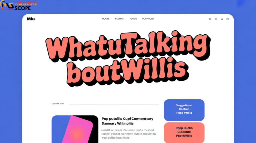 WhatUTalkingBoutWillis Blog