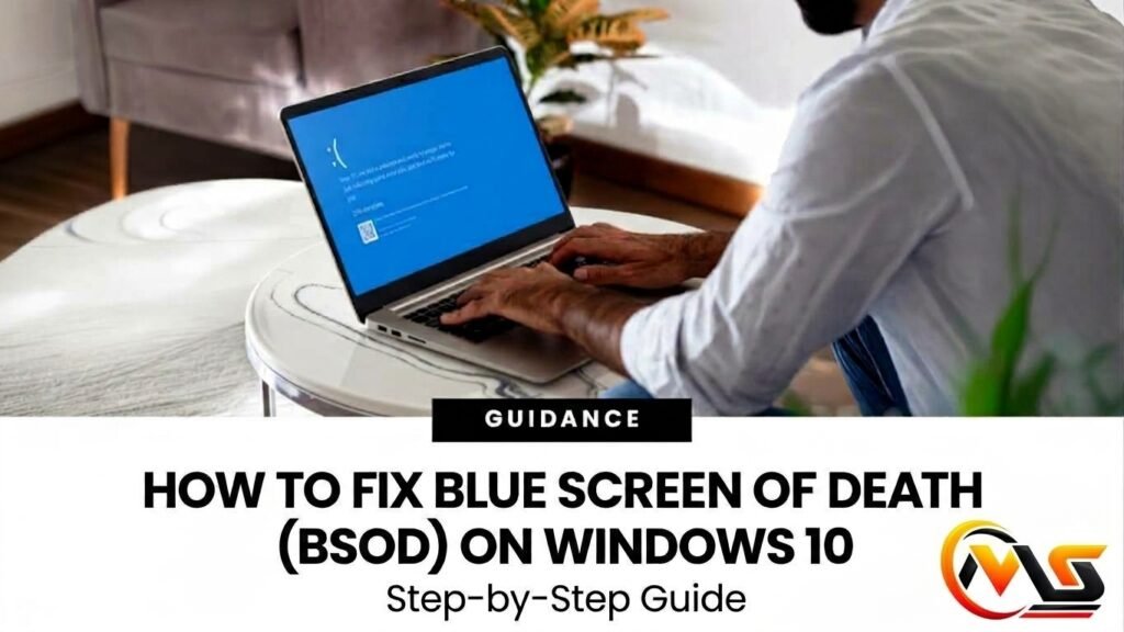 How to Fix Blue Screen of Death (BSOD) on Windows 10: Step-by-Step Guide How to Fix Blue Screen of Death (BSOD) on Windows